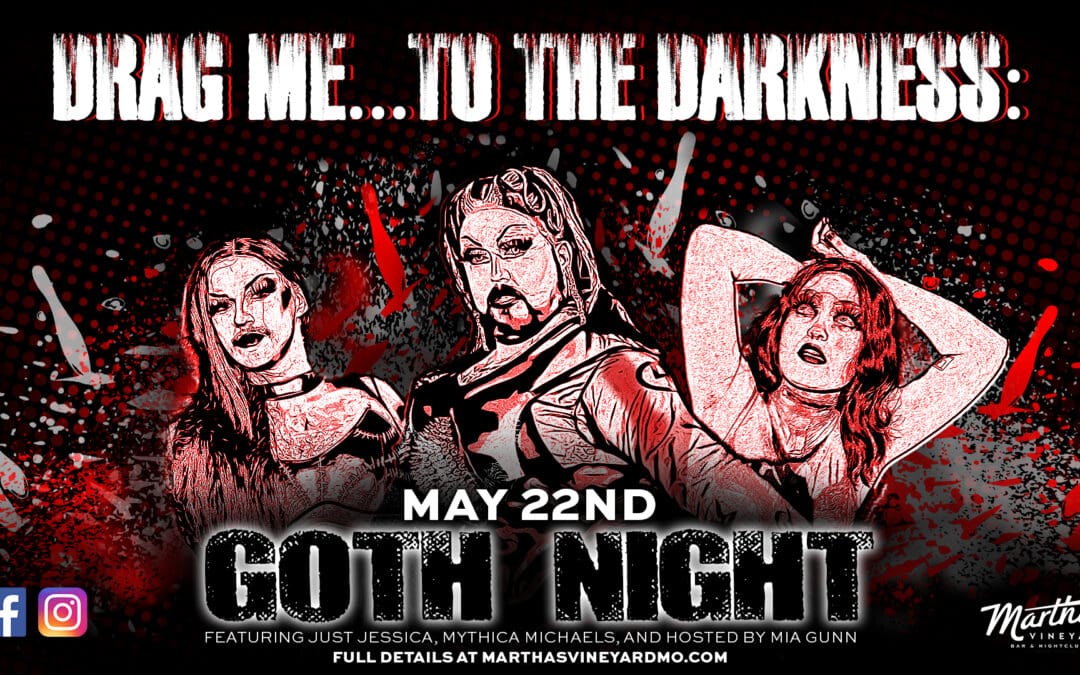 Drag Me…TO THE DARKNESS: GOTH NIGHT