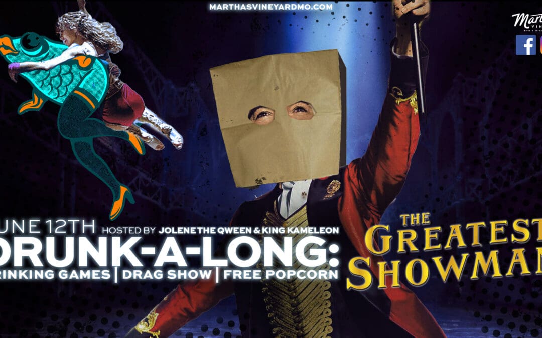 DRUNK-A-LONG: The Greatest Showman